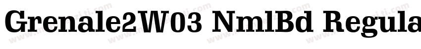 Grenale2W03 NmlBd Regular字体转换